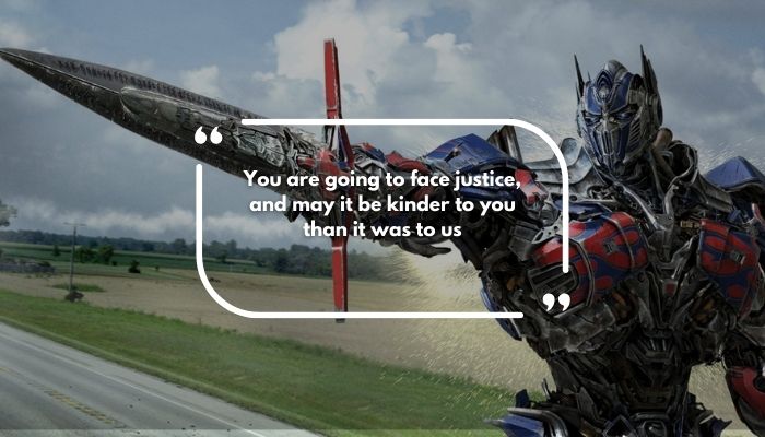 You are going to face justice, and may it be kinder to you than it was to us